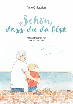 Schön, dass du da bist - Christoffers, Anne