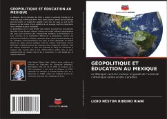 GÉOPOLITIQUE ET ÉDUCATION AU MEXIQUE - Ribeiro Riani, Lidio Néstor