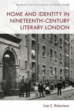 Home and Identity in Nineteenth-Century Literary London - Robertson, Lisa C