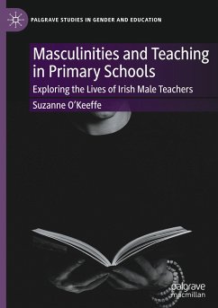 Masculinities and Teaching in Primary Schools - O'Keeffe, Suzanne