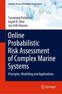 Online Probabilistic Risk Assessment of Complex Marine Systems (eBook, PDF) - Parhizkar, Tarannom; Utne, Ingrid B.; Vinnem, Jan-Erik