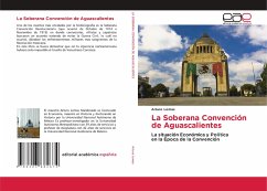 La Soberana Convención de Aguascalientes - Lomas, Arturo