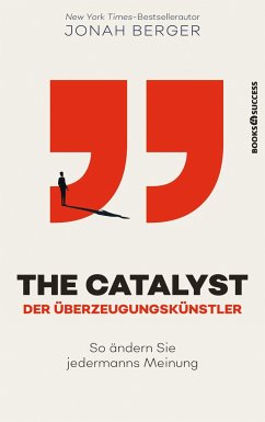 The Catalyst - Der Überzeugungskünstler - Berger, Jonah