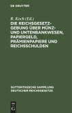 Die Reichsgesetzgebung über Münz- und Untenbankwesen, Papiergeld, Prämienpapiere und Reichsschulden