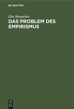 Das Problem des Empirismus - Wentscher, Else