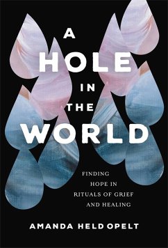 A Hole in the World - Opelt, Amanda Held