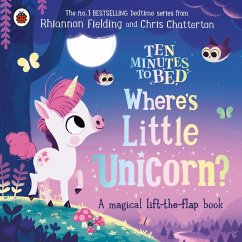 Ten Minutes to Bed: Where's Little Unicorn? - Fielding, Rhiannon