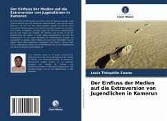 Der Einfluss der Medien auf die Extraversion von Jugendlichen in Kamerun - Ewane, Louis Théophile