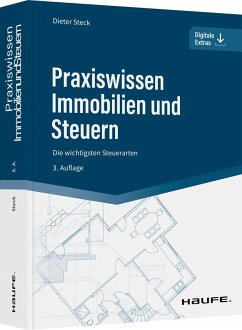 Praxiswissen Immobilien und Steuern - Steck, Dieter