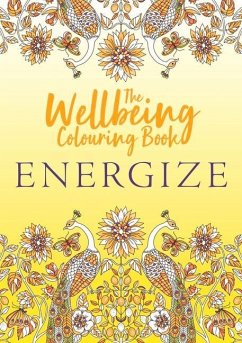 The Wellbeing Colouring Book: Energize - Michael O'Mara Books