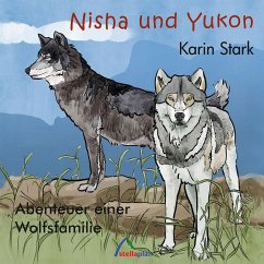 Nisha und Yukon - Stark, Karin
