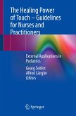 The Healing Power of Touch – Guidelines for Nurses and Practitioners (eBook, PDF)