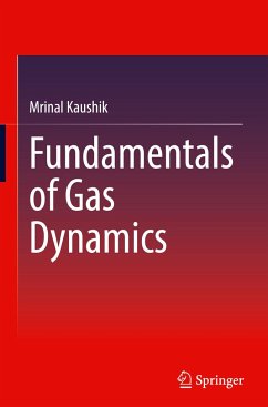 Fundamentals of Gas Dynamics - Kaushik, Mrinal