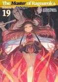 The Master of Ragnarok & Blesser of Einherjar: Volume 19 (eBook, ePUB) The Master of Ragnarok & Blesser of Einherjar: Volume 19 (eBook, ePUB)