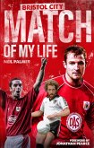 Bristol City Match of My Life (eBook, ePUB)