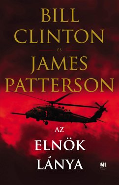 Az elnök lánya (eBook, ePUB) - Clinton, Bill; Patterson, James