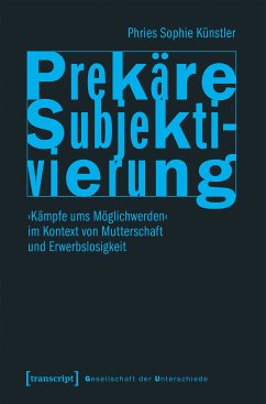 Prekäre Subjektivierung (eBook, PDF) - Künstler, Phries Sophie