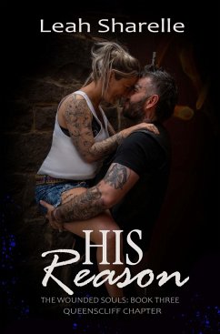 His Reason (The Wounded Souls. Queenscliff Chapter) (eBook, ePUB) - Sharelle, Leah