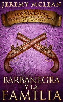 Barbanegra y La Familia (Los Viajes del Venganza de la Reina Anne, #4) (eBook, ePUB) - McLean, Jeremy