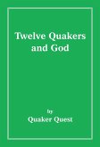 Twelve Quakers and God (eBook, ePUB)