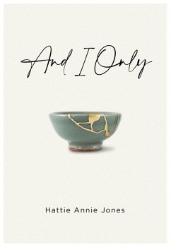 And I Only (eBook, ePUB) - Jones, Hattie Annie