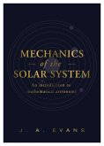 Mechanics of the Solar System (eBook, ePUB) Mechanics of the Solar System (eBook, ePUB)