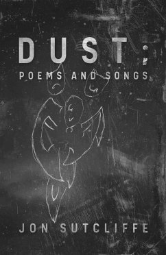 Dust; Poems and Songs (eBook, ePUB) - Sutcliffe, Jon