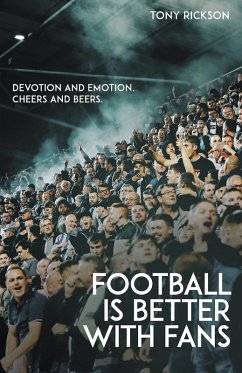Football's Better with Fans (eBook, ePUB) - Rickson, Antony