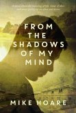 From the Shadows of My Mind (eBook, ePUB) From the Shadows of My Mind (eBook, ePUB)