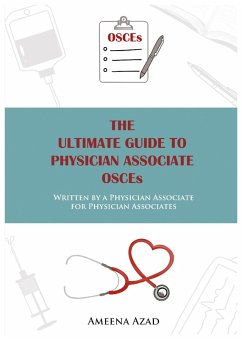 Ultimate Guide to Physician Associate OSCEs (eBook, ePUB) - Azad, Ameena