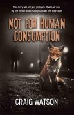 Not for Human Consumption (eBook, ePUB)