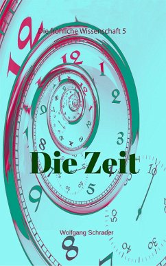 Die Zeit (eBook, ePUB) - Schrader, Wolfgang