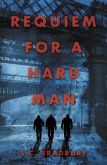 Requiem for a Hard Man (eBook, ePUB) Requiem for a Hard Man (eBook, ePUB)