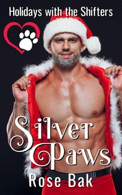 Silver Paws (Holidays With the Shifters, #4) (eBook, ePUB) - Bak, Rose