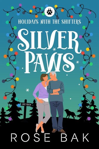 Silver Paws (Holidays With the Shifters, #4) (eBook, ePUB) Silver Paws (Holidays With the Shifters, #4) (eBook, ePUB)