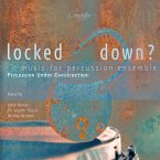 Locked Down?-Music For Percussion Ensemble