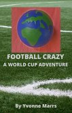 Football Crazy: A World Cup Adventure (eBook, ePUB)