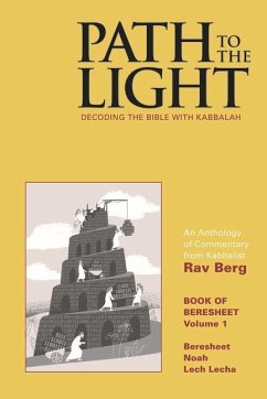 Path to the Light Vol. 1: Decoding the Bible with Kabbalah - Berg, Rav