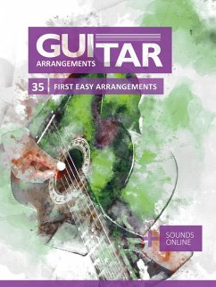 Guitar Arrangements - 35 first easy arrangements (eBook, ePUB) - Boegl, Reynhard; Schipp, Bettina