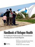 Handbook of Refugee Health (eBook, ePUB)