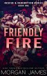 Friendly Fire (Rescue & Redemption, #1)... - Bild 1
