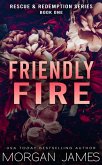 Friendly Fire (Rescue & Redemption, #1) (eBook, ePUB)