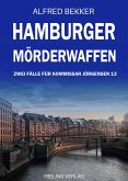 Hamburger Mörderwaffen: Zwei Fälle für Kommissar Jörgensen 13 (eBook, ePUB) Hamburger Mörderwaffen: Zwei Fälle für Kommissar Jörgensen 13 (eBook, ePUB)