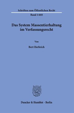Das System Massentierhaltung im Verfassungsrecht. - Herbrich, Bert