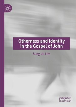 Otherness and Identity in the Gospel of John - Lim, Sung Uk