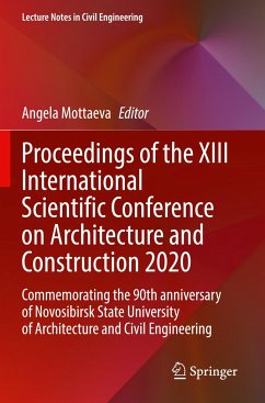 Proceedings of the XIII International Scientific Conference on Architecture and Construction 2020