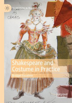 Shakespeare and Costume in Practice - Escolme, Bridget