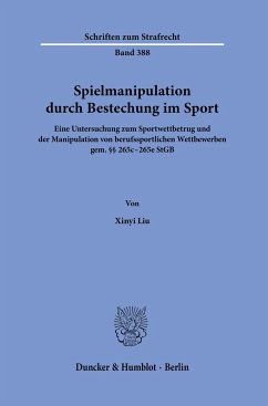 Spielmanipulation durch Bestechung im Sport. - Liu, Xinyi