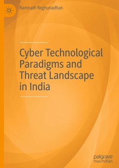 Cyber Technological Paradigms and Threat Landscape in India - Reghunadhan, Ramnath