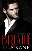 Breathe (The Breathe Series, #1) (eBook, ePUB) Breathe (The Breathe Series, #1) (eBook, ePUB)